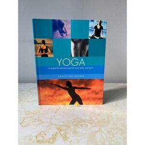 Yoga: A System for Harmonizing the mind, body, and spirit by Christina Brown